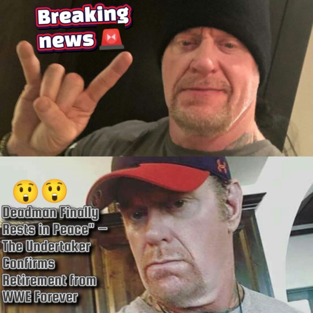 Deadman Finally Rests in Peace” – The Undertaker Confirms Retirement from WWE Forever